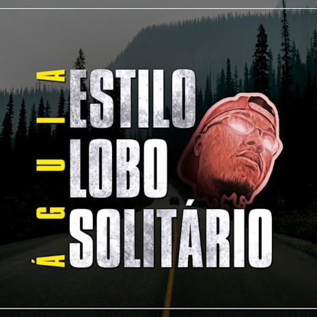 Estilo Lobo Solitário | Boomplay Music