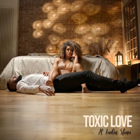 Toxic Love ft. India Shan | Boomplay Music