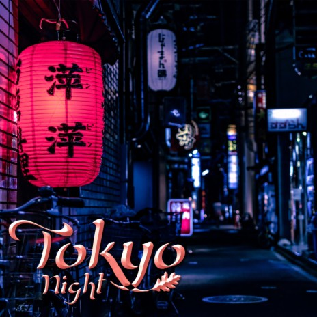 Tokyo Night | Boomplay Music