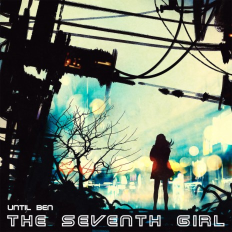 The Seventh Girl | Boomplay Music