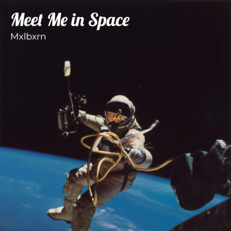 Meet Me in Space | Boomplay Music