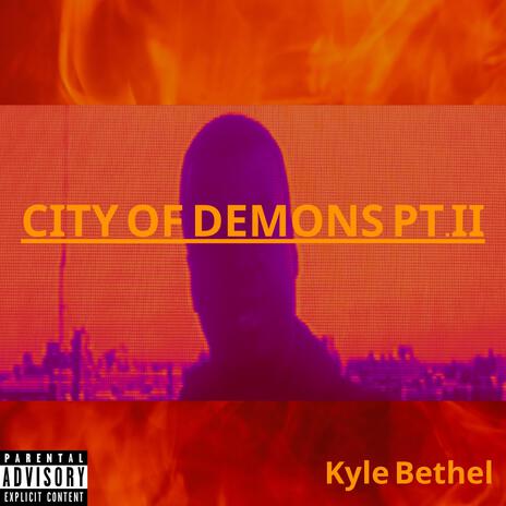 City Of Demons Pt. II | Boomplay Music