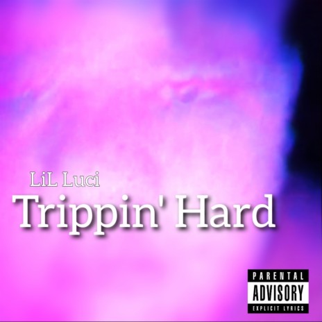 Trippin' Hard | Boomplay Music