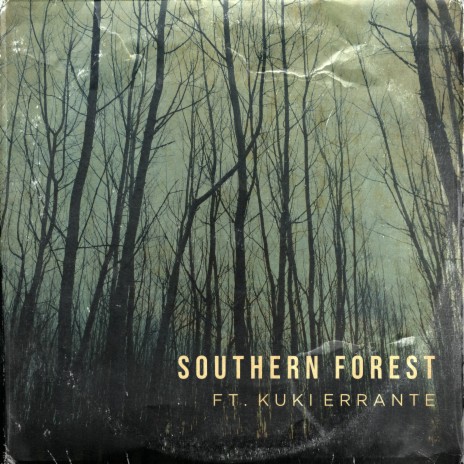 Southern Forest ft. Kuki Errante | Boomplay Music