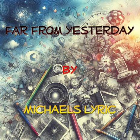 Far From Yesterday | Boomplay Music