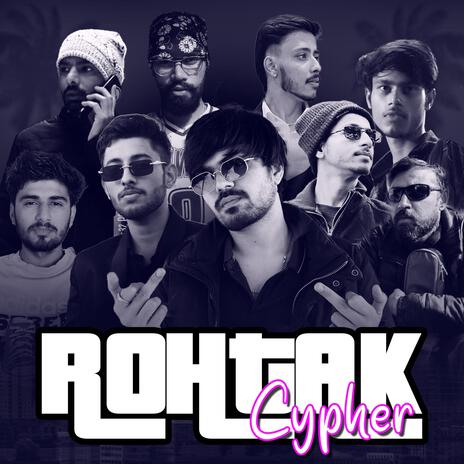 Rohtak Cypher ft. Anuz Dalal, Aujas Verma, Tushar Dhruv, Mintu Saini & Sunny Malik | Boomplay Music