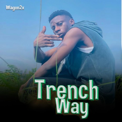 Trench Way | Boomplay Music