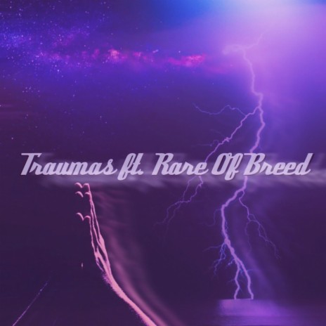Traumas (feat. Rare Of Breed) | Boomplay Music