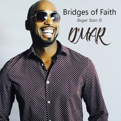 Bridges of Faith (One World) ft. Roger Starr | Boomplay Music