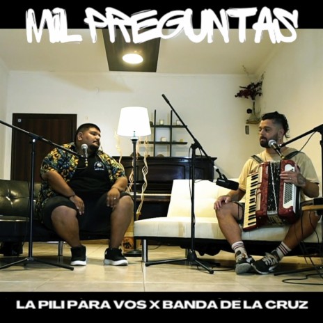 Mil Preguntas ft. La pili para vos | Boomplay Music