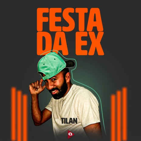 Festa da Ex | Boomplay Music