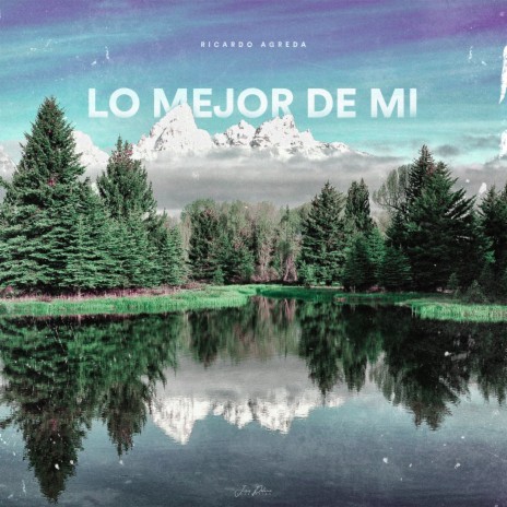 Lo Mejor de Mi | Boomplay Music