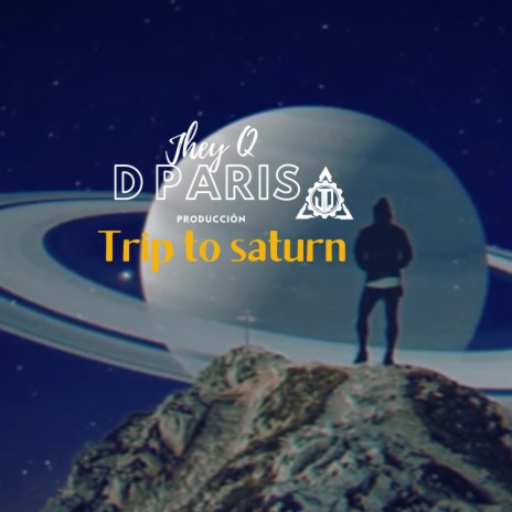 Trip to Saturn ft. David paris | Boomplay Music