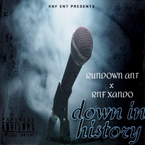 DOWN IN HISTORY ft. RUNDOWN ANT | Boomplay Music