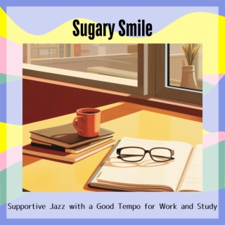 Supportive Jazz with a Good Tempo for Work and Study