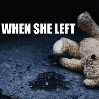 When She Left