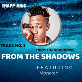 FROM THE SHADDOWS ft. Monarch lyrics | Boomplay Music