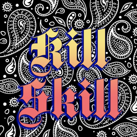 Kill Skill | Boomplay Music