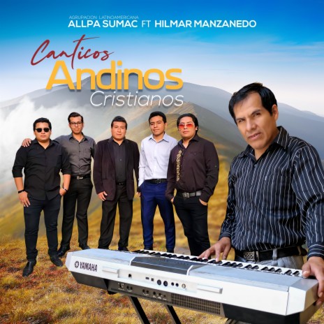 Canticos Andinos Cristianos (feat. Allpa Sumac) | Boomplay Music