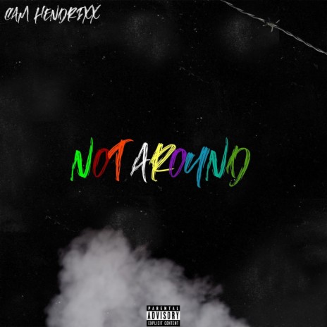 Not Around | Boomplay Music