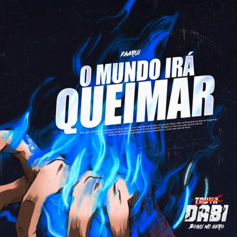 O Mundo Irá Queimar (Dabi)