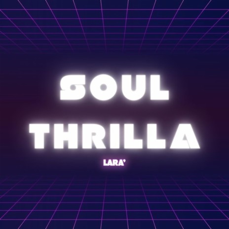 Soul Thrilla | Boomplay Music