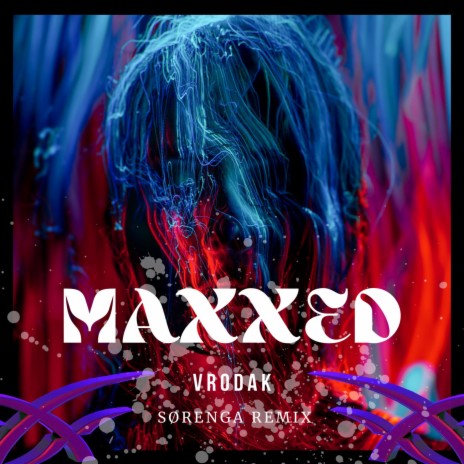Maxxed | Boomplay Music