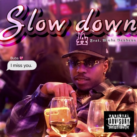Slow Down ft. Mu$a Bandana