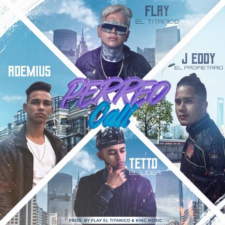 Perreo CALI ft. Tetto El Lider, AdemiusVE & J Eddy El Propietario | Boomplay Music