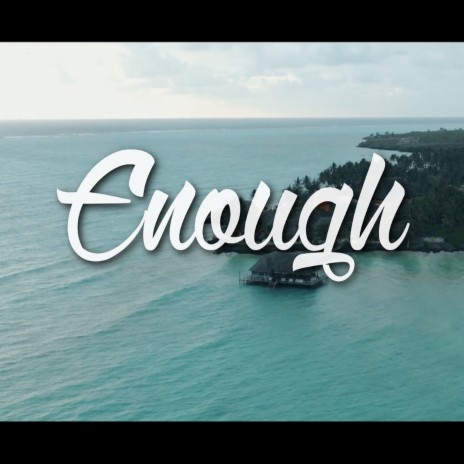 Enough | Boomplay Music