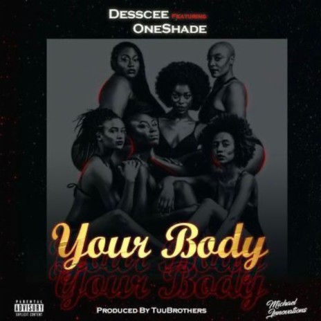 Your Body ft. OneShade | Boomplay Music