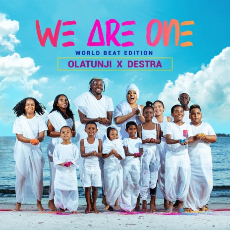 We Are One (World Beat Edition) ft. Destra