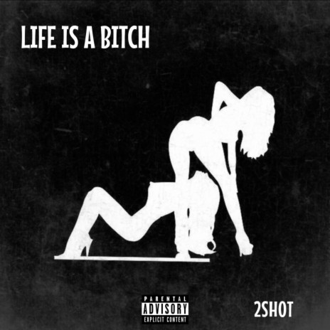 LIFE IS A BITCH | Boomplay Music