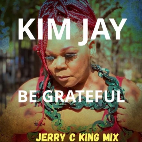 Be Grateful (Jerry C. King Mental Mix) | Boomplay Music