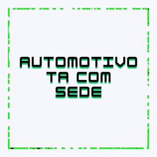 AUTOMOTIVO TA COM SEDE