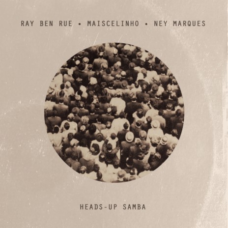 Heads-up Samba ft. Maiscelinho & Ney Marques