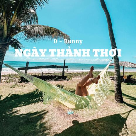 Ngày Thảnh Thơi | Boomplay Music