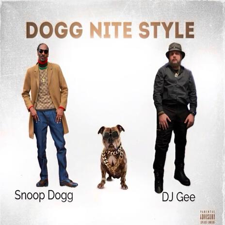 Dogg Nite Style (feat. Snoop Dogg) | Boomplay Music