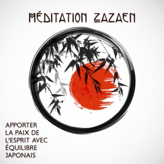 Méditation Zazaen: Apporter la paix de l'esprit avec équilibre japonais