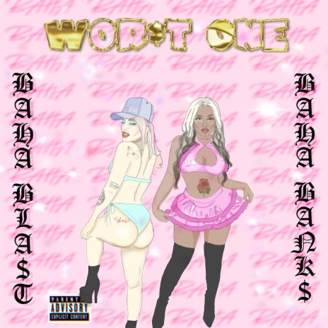 Wor$t One ft. Baha Bank$ | Boomplay Music