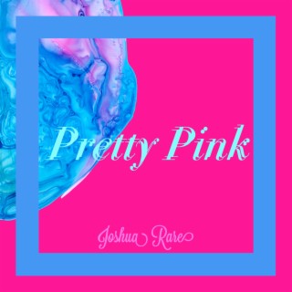 Pretty Pink lyrics | Boomplay Music