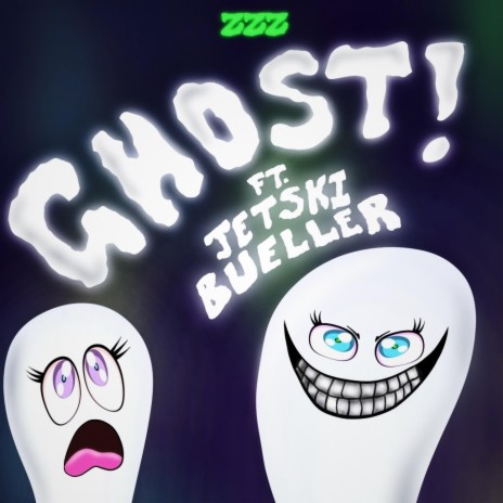 ghost! ft. Jetski Bueller | Boomplay Music