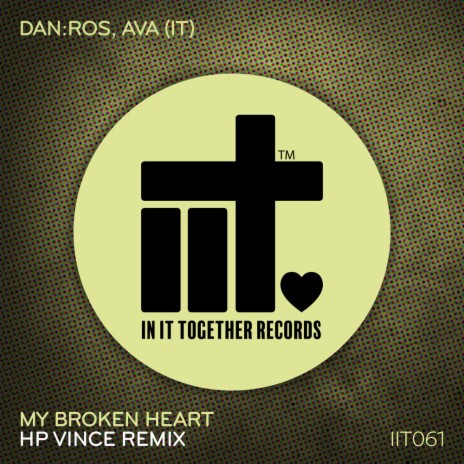 My Broken Heart (HP Vince Remix) ft. Ava (It) | Boomplay Music