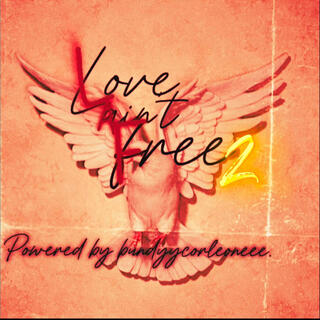 Love aint free 2