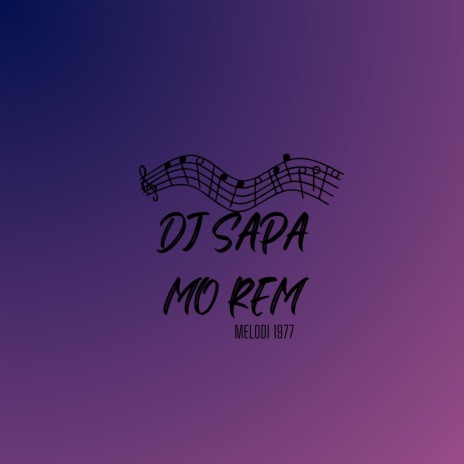 DJ SAPA MO REM | Boomplay Music