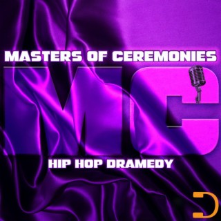 Master of Ceremonies, Vol. 1: Hip Hop Dramedy