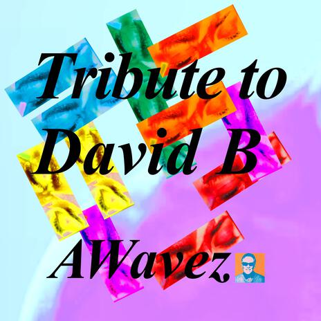 Tribute to David B | Boomplay Music