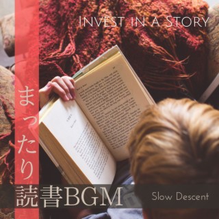 まったり読書BGM - Invest in a Story