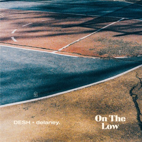 On The Low ft. delaney. | Boomplay Music