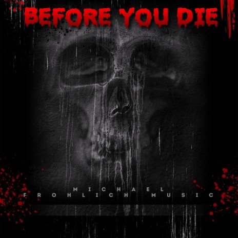 Before You Die